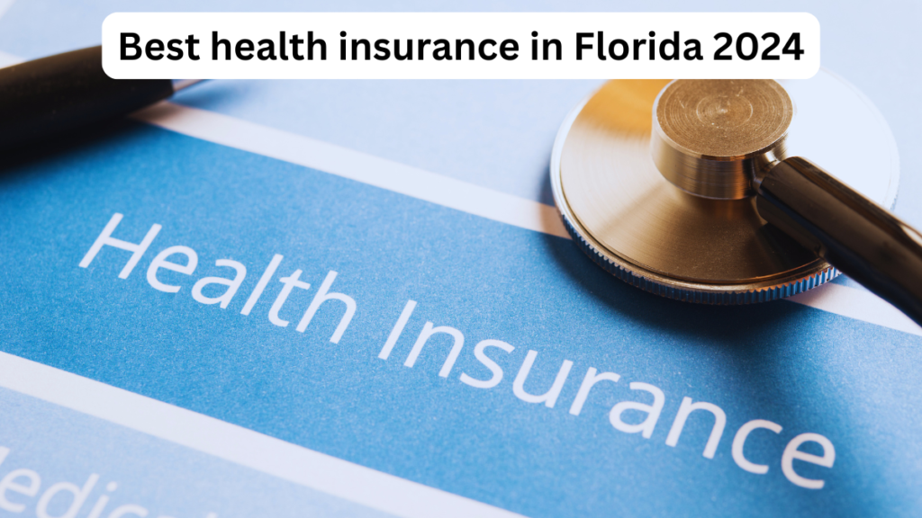 Best health insurance in Florida 2024