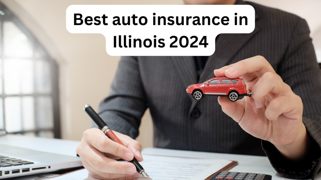 Best auto insurance in Illinois 2024