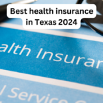 Best health insurance in Texas 2024